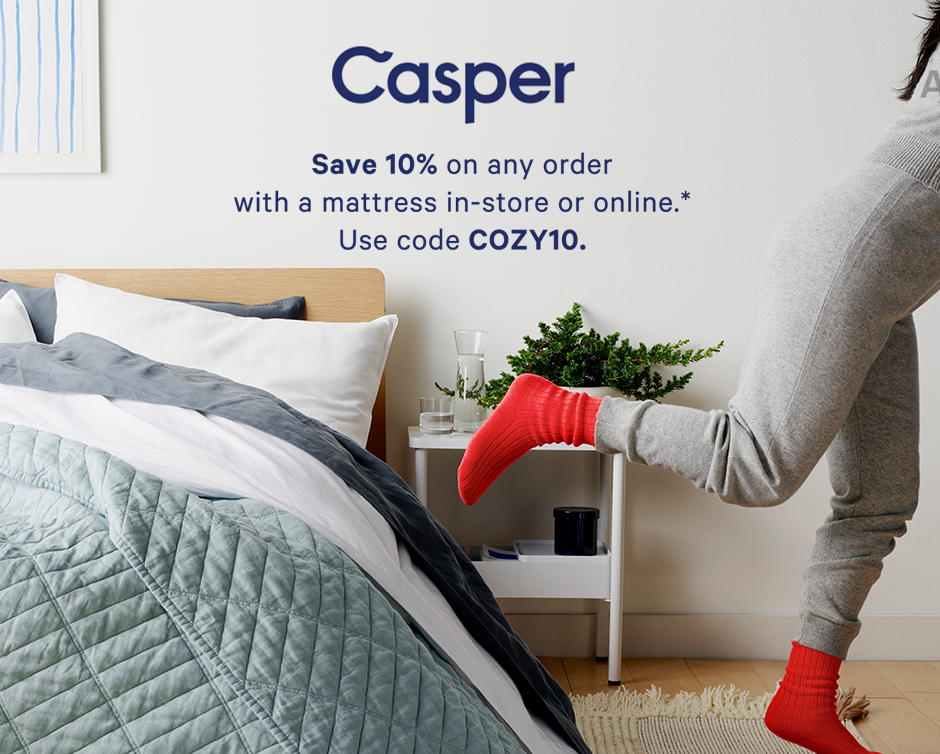 Black Friday Special! 10 Off Casper Order Using Promo Code COZY10